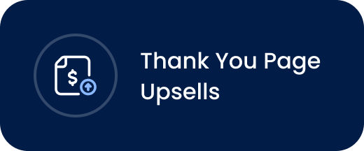 Thank You Page Upsells
