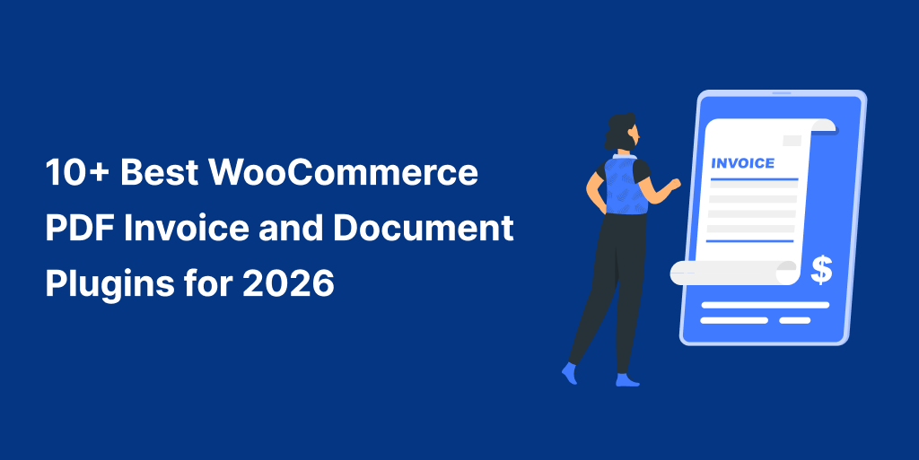 10+ Best WooCommerce PDF Invoice and Document Plugins for 2026